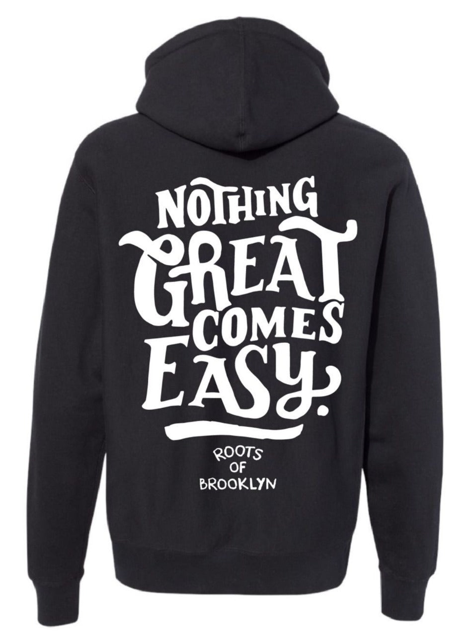 Nothing Great Comes Easy Hoodie